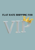 Flat rate shipping VIP customers